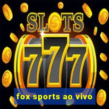 fox sports ao vivo